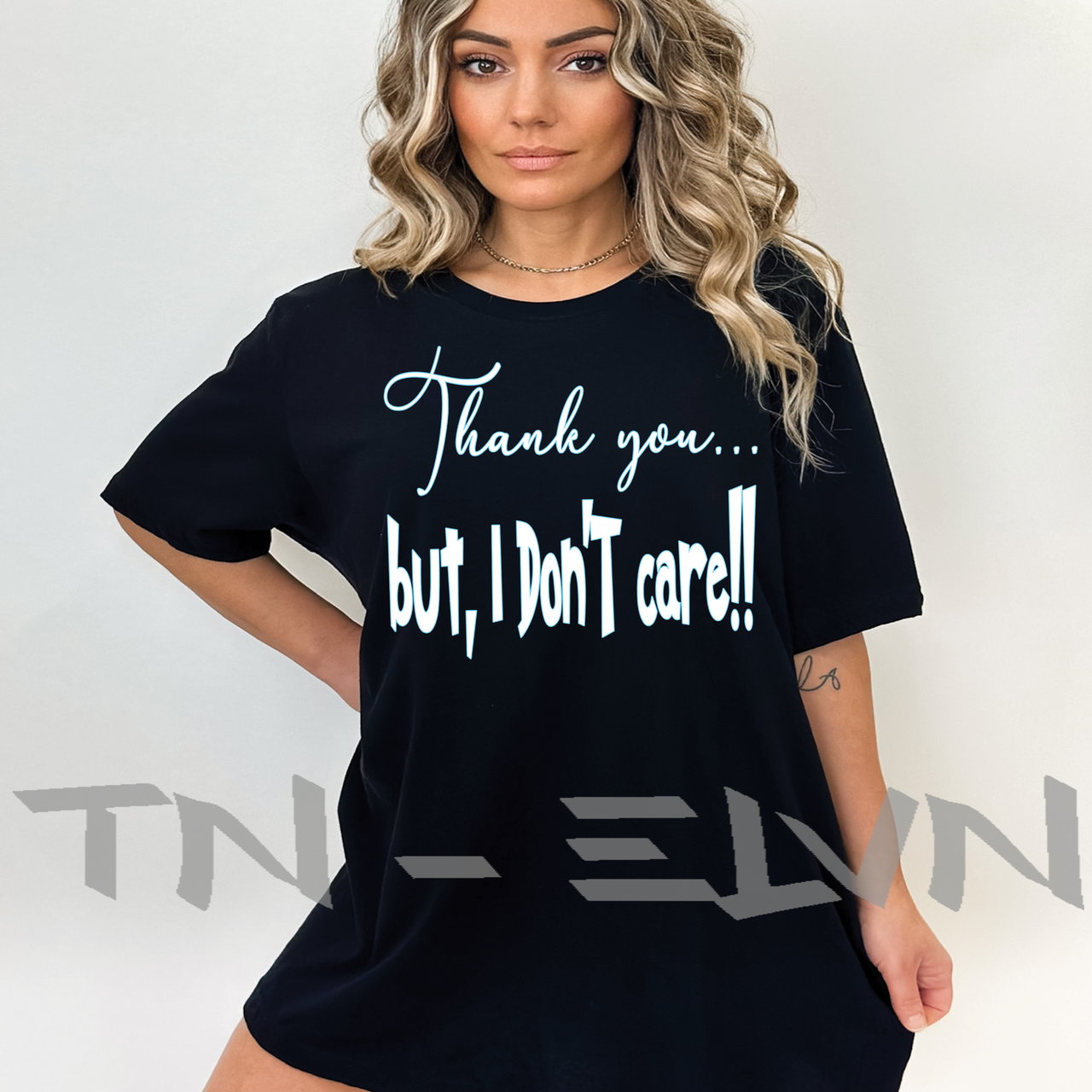 Thank You, But I don't Care!! Bella + Canvas Tee - TN-ELVN Clothing 