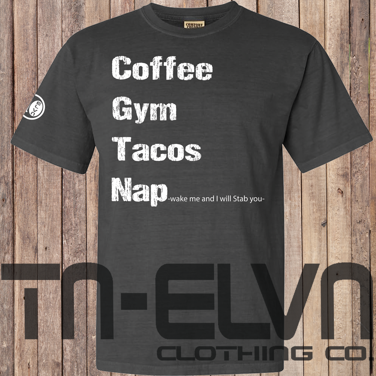 TN-Elvn Coffee Gym Tacos Nap Custom Tee